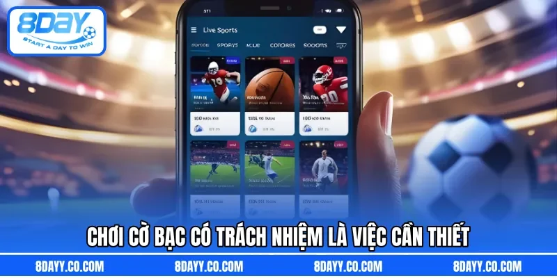 Chơi cờ bạc có trách nhiệm là việc cần thiết 