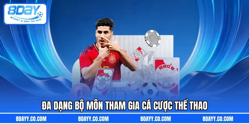 Đa dạng bộ môn tham gia cá cược thể thao