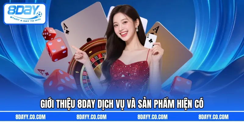 Giới thiệu 8DAY dịch vụ và sản phẩm hiện có 