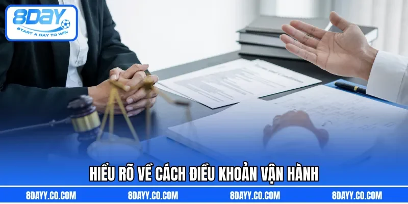 Hiểu rõ về cách điều khoản vận hành