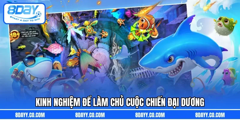 Kinh nghiệm để làm chủ cuộc chiến đại dương
