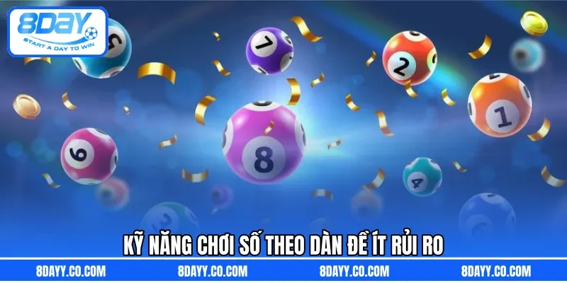 Kỹ năng chơi số theo dàn đề ít rủi ro 