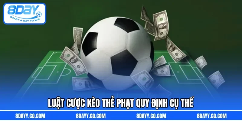 Luật cược kèo thẻ phạt quy định cụ thể 