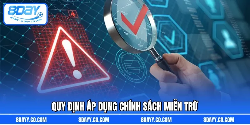 Quy định áp dụng chính sách miễn trừ